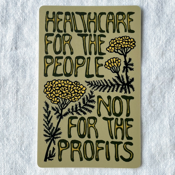 Healthcare For The People Not Profit Sticker