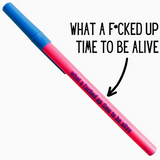 Stick Pen - What A Fucked Up Time To Be Alive