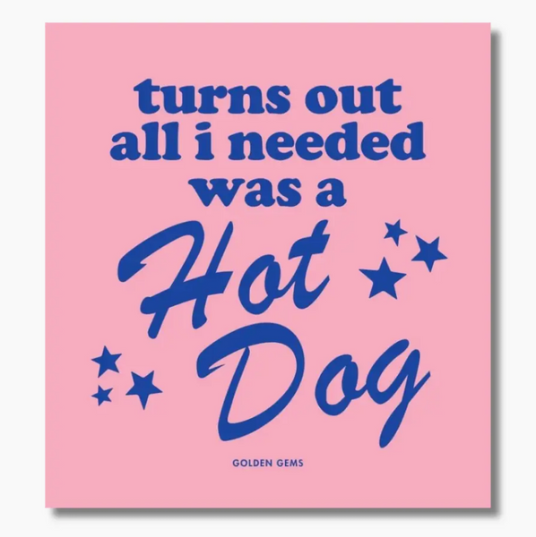 All I Needed Was A Hot Dog Sticker