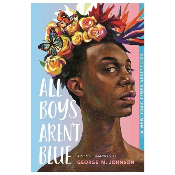 All Boys Aren't Blue: A Memoir-Manifesto