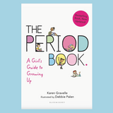 The Period Book: A Girl's Guide to Growing Up