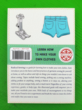 Radical Sewing: Pattern Free, Sustainable Fashions for All Bodies
