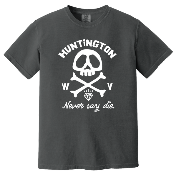 Huntington WV Never Say Die Comfort Colors T-Shirt