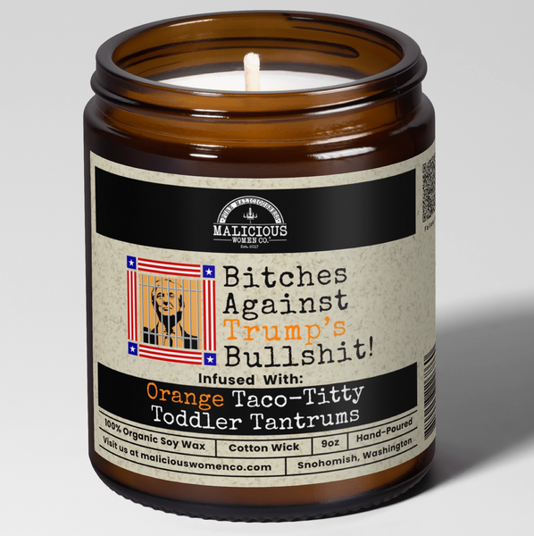 Bitches Against Trump's Bullshit Candle