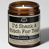 I'd Shank A Bitch For You Candle