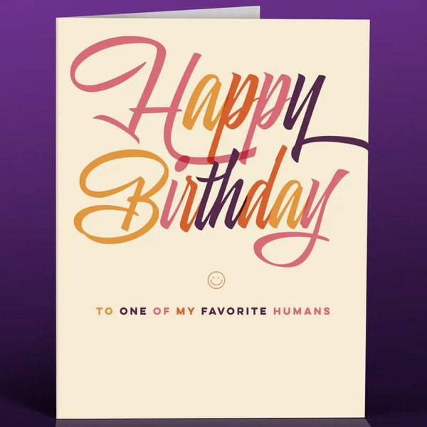 One Of My Favorite Humans Birthday Card