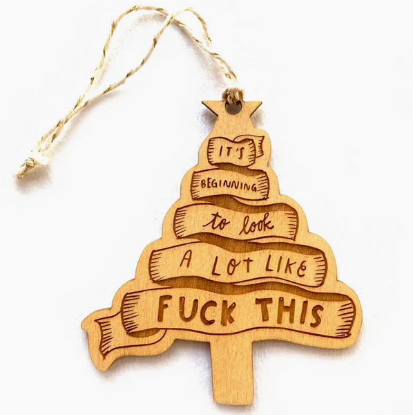 Laser Cut + Etched Wood Ornament - Fuck This Tree