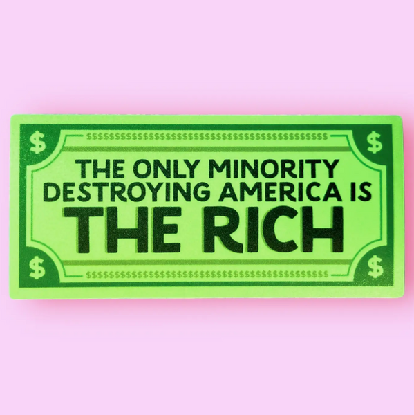 The Only Minority Destroying America... Sticker