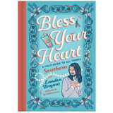 Bless Your Heart: A Field Guide to All Things Southern