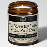 I'd Give My Last Fuck For You! Candle