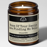 None Of Your Emails Are Finding Me Well Candle
