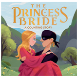 The Princess Bride: A Counting Story Board Book