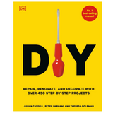 DIY: Repair, Renovate, and Decorate with Over 450 Step-by-Step Projects