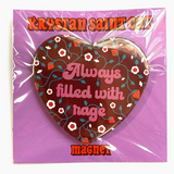 Always Filled With rage Heart Shaped Magnet