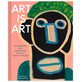 Art Is Art: Collaborating with Neurodiverse Artists at Creativity Explored