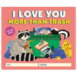 I Love You More Than Trash: A Fill-In Book