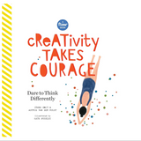 Creativity Takes Courage: Dare to Think Differently