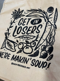 We're Makin' Soup Tote Bag