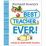 Richard Scarry's Best Teacher Ever!: A Book for Busy, Busy Teachers