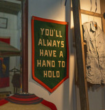 You'll Always Have A Hand To Hold Camp Flag