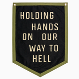 Holding Hands On Our Way to Hell Camp Flag