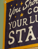 You Should Count Your Lucky Stars Fringed Camp Flag