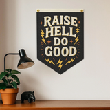 Raise Hell Do Good Camp Flag