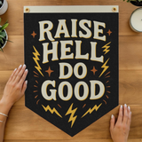 Raise Hell Do Good Camp Flag
