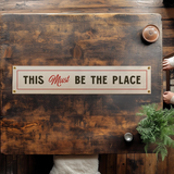 This Must Be The Place Felt Banner Sign