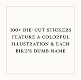 The Field Guide to Dumb Birds Sticker Book: 100+ Stickers of the Dumbest Birds