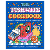 The Fishwife Cookbook: Delightful Tinned Fish Recipes for Every Occasion