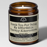 Thank You For Being My Affordable Therapy Alternative Candle