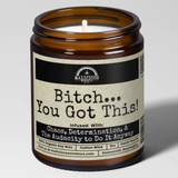 Bitch...You Got This Candle