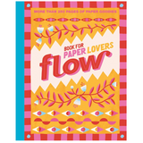 Flow Book For Paper Lovers: Color Your World