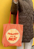 Tomatoes Are The Best Tote Bag