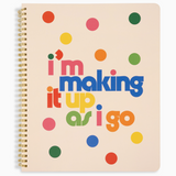 Rough Draft Large Notebook - Making It Up As I Go