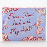 Don't Fuck With My Shit Zipper Pouch