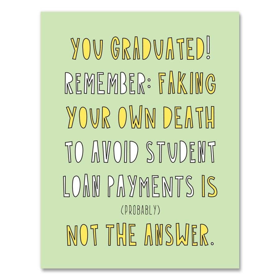 Student Loan Death Graduation Card Full Circle Gifts & Goods Student Loan Death Graduation Card Full Circle Gifts & Goods
