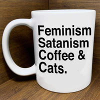 FEMINISM, SATANISM, COFFEE & CATS MUG