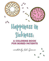 HAPPINESS IN SICKNESS COLORING BOOK