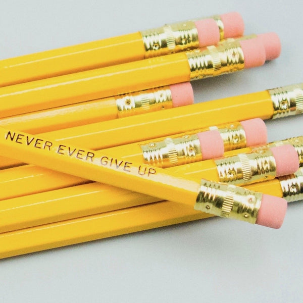 NEVER EVER GIVE UP PENCIL
