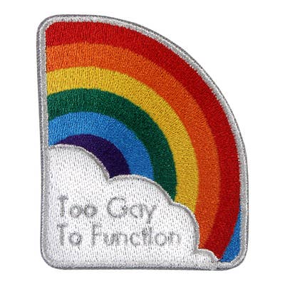 TOO GAY TO FUNCTION PATCH