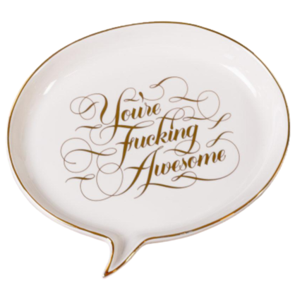 CERAMIC JEWELRY DISH - YOU'RE FUCKING AWESOME