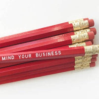 MIND YOUR BUSINESS PENCIL