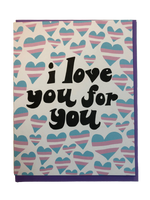 I LOVE YOU FOR YOU TRANS HEARTS CARD
