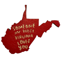 SOMEONE IN WV LOVES YOU WOOD MAGNET