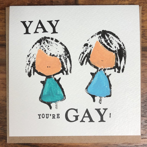 YAY YOU'RE GAY! CARD