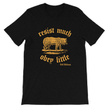 NEW RESIST MUCH ~ OBEY LITTLE T-SHIRT