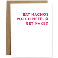 EAT NACHOS WATCH NETFLIX... CARD