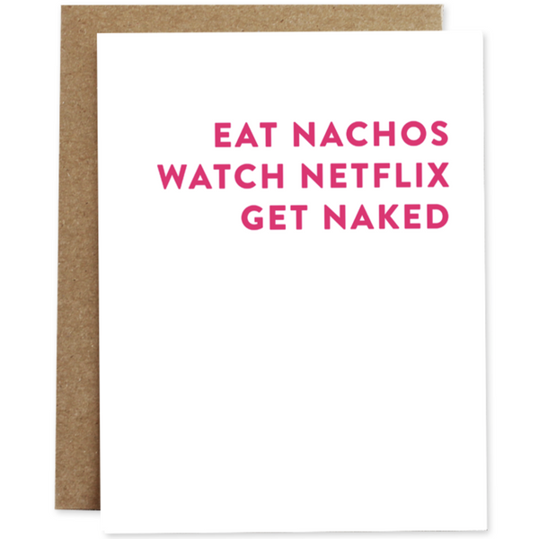 EAT NACHOS WATCH NETFLIX... CARD